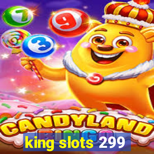 king slots 299